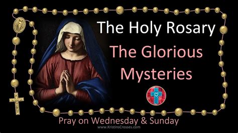 mystery rosary wednesday|the glorious mysteries without distractions.